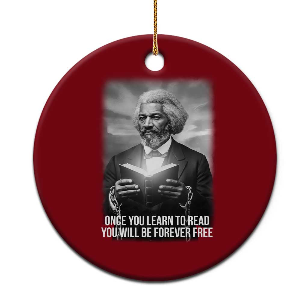 Frederick Douglass Ceramic Ornament Once You Learn To Read You Will Be Forever Free - Wonder Print Shop