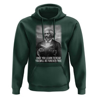 Frederick Douglass Hoodie Once You Learn To Read You Will Be Forever Free - Wonder Print Shop