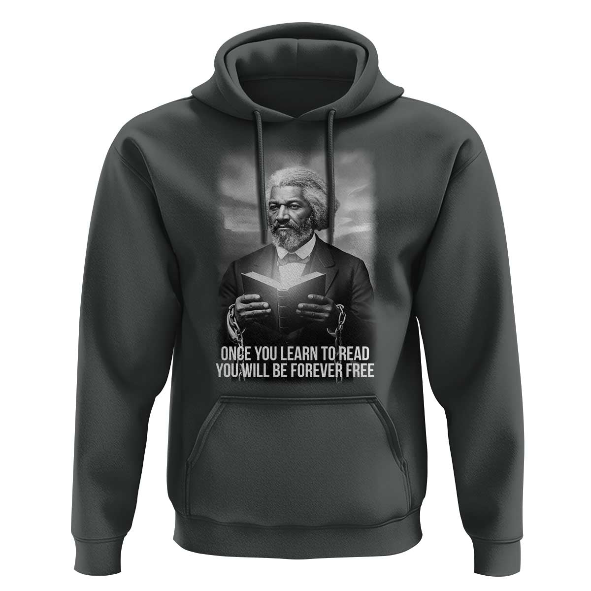 Frederick Douglass Hoodie Once You Learn To Read You Will Be Forever Free - Wonder Print Shop
