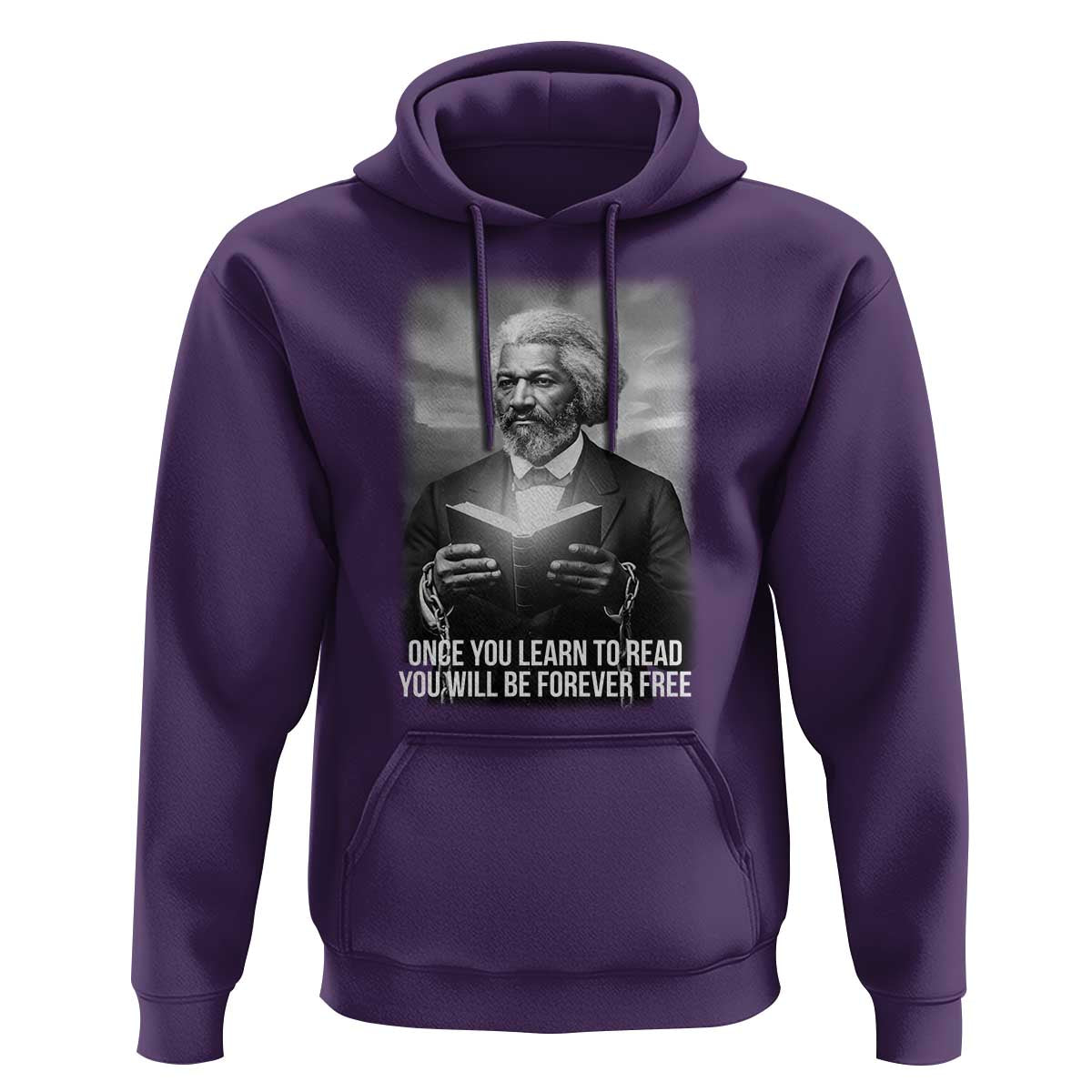 Frederick Douglass Hoodie Once You Learn To Read You Will Be Forever Free - Wonder Print Shop