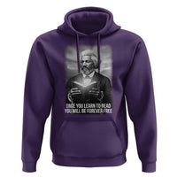 Frederick Douglass Hoodie Once You Learn To Read You Will Be Forever Free - Wonder Print Shop