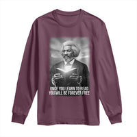 Frederick Douglass Long Sleeve Shirt Once You Learn To Read You Will Be Forever Free - Wonder Print Shop