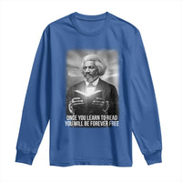 Frederick Douglass Long Sleeve Shirt Once You Learn To Read You Will Be Forever Free - Wonder Print Shop