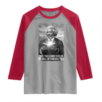 Frederick Douglass Raglan Shirt Once You Learn To Read You Will Be Forever Free - Wonder Print Shop