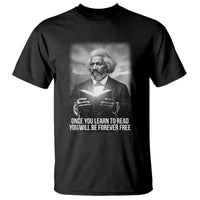 Frederick Douglass T Shirt Once You Learn To Read You Will Be Forever Free - Wonder Print Shop