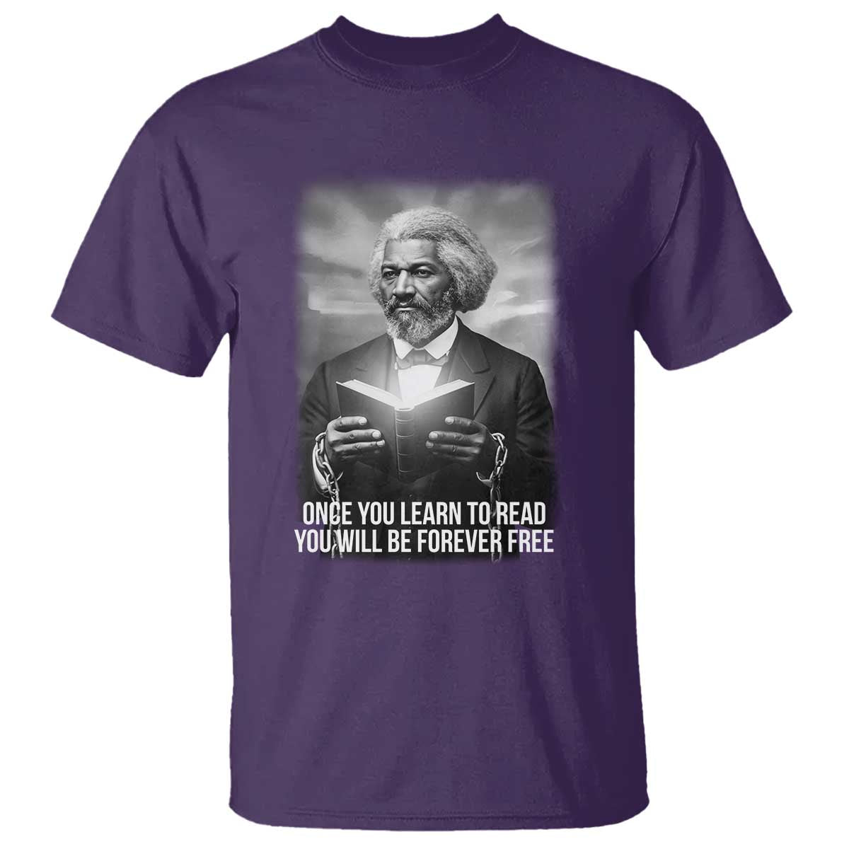 Frederick Douglass T Shirt Once You Learn To Read You Will Be Forever Free - Wonder Print Shop