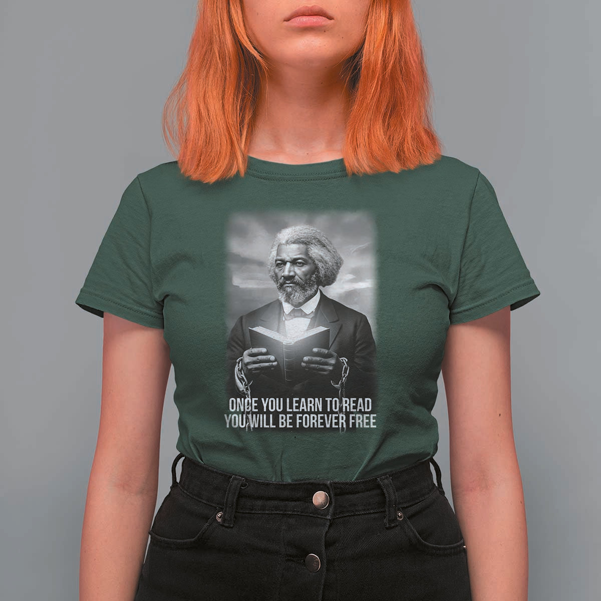 Frederick Douglass T Shirt For Women Once You Learn To Read You Will Be Forever Free - Wonder Print Shop