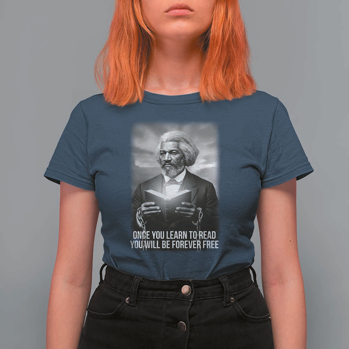 Frederick Douglass T Shirt For Women Once You Learn To Read You Will Be Forever Free - Wonder Print Shop