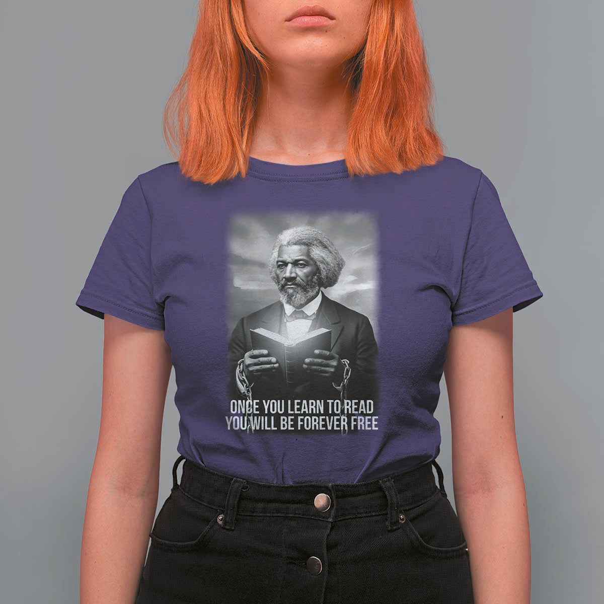 Frederick Douglass T Shirt For Women Once You Learn To Read You Will Be Forever Free - Wonder Print Shop