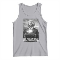 Frederick Douglass Tank Top Once You Learn To Read You Will Be Forever Free - Wonder Print Shop