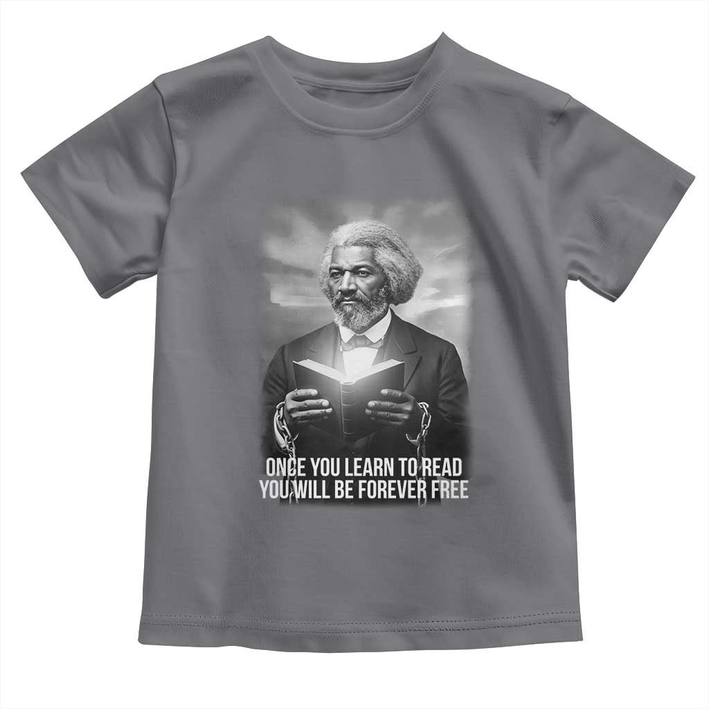 Frederick Douglass Toddler T Shirt Once You Learn To Read You Will Be Forever Free - Wonder Print Shop