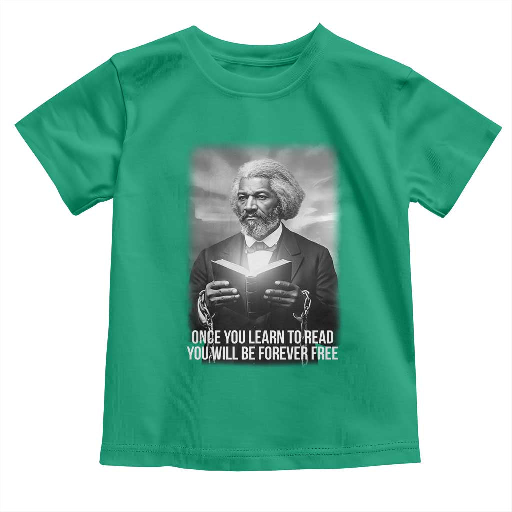 Frederick Douglass Toddler T Shirt Once You Learn To Read You Will Be Forever Free - Wonder Print Shop
