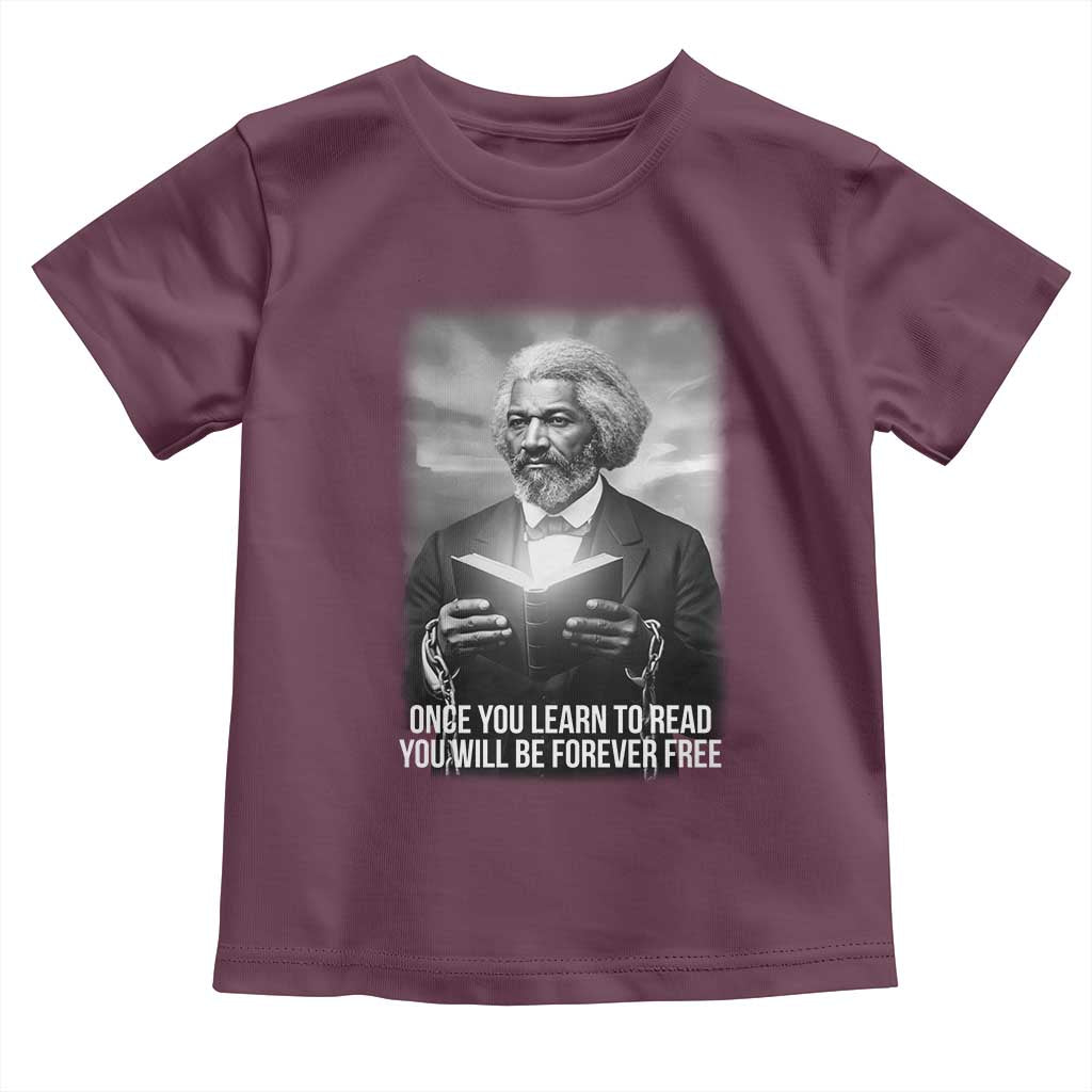 Frederick Douglass Toddler T Shirt Once You Learn To Read You Will Be Forever Free - Wonder Print Shop