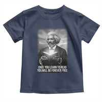 Frederick Douglass Toddler T Shirt Once You Learn To Read You Will Be Forever Free - Wonder Print Shop