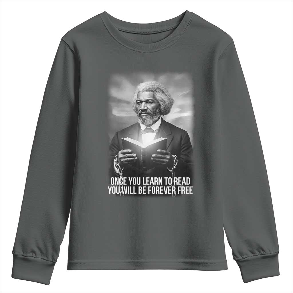 Frederick Douglass Youth Sweatshirt Once You Learn To Read You Will Be Forever Free - Wonder Print Shop