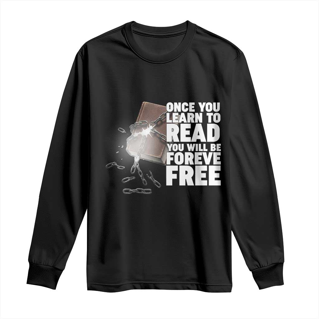 Frederick Douglass Freedom Quote Long Sleeve Shirt Once You Learn To Read - Wonder Print Shop