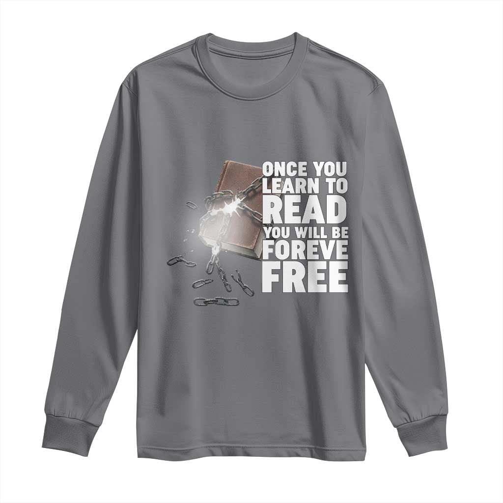 Frederick Douglass Freedom Quote Long Sleeve Shirt Once You Learn To Read - Wonder Print Shop