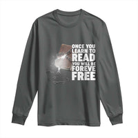 Frederick Douglass Freedom Quote Long Sleeve Shirt Once You Learn To Read - Wonder Print Shop