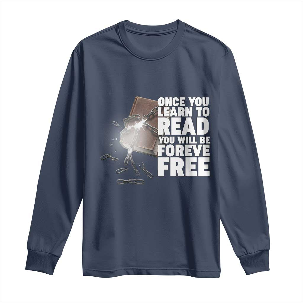Frederick Douglass Freedom Quote Long Sleeve Shirt Once You Learn To Read - Wonder Print Shop