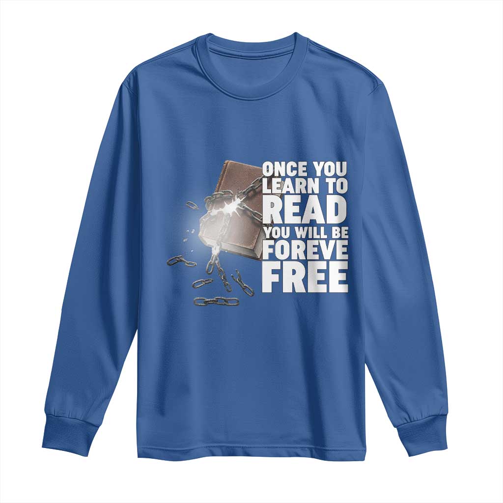 Frederick Douglass Freedom Quote Long Sleeve Shirt Once You Learn To Read - Wonder Print Shop
