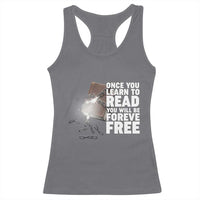 Frederick Douglass Freedom Quote Racerback Tank Top Once You Learn To Read - Wonder Print Shop