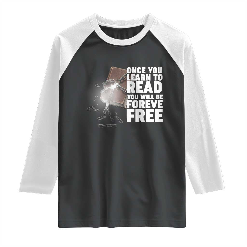 Frederick Douglass Freedom Quote Raglan Shirt Once You Learn To Read - Wonder Print Shop