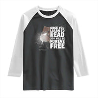 Frederick Douglass Freedom Quote Raglan Shirt Once You Learn To Read - Wonder Print Shop