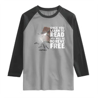 Frederick Douglass Freedom Quote Raglan Shirt Once You Learn To Read - Wonder Print Shop