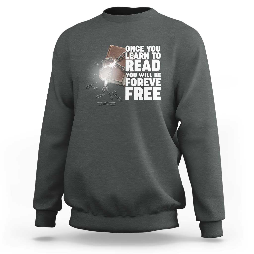 Frederick Douglass Freedom Quote Sweatshirt Once You Learn To Read - Wonder Print Shop