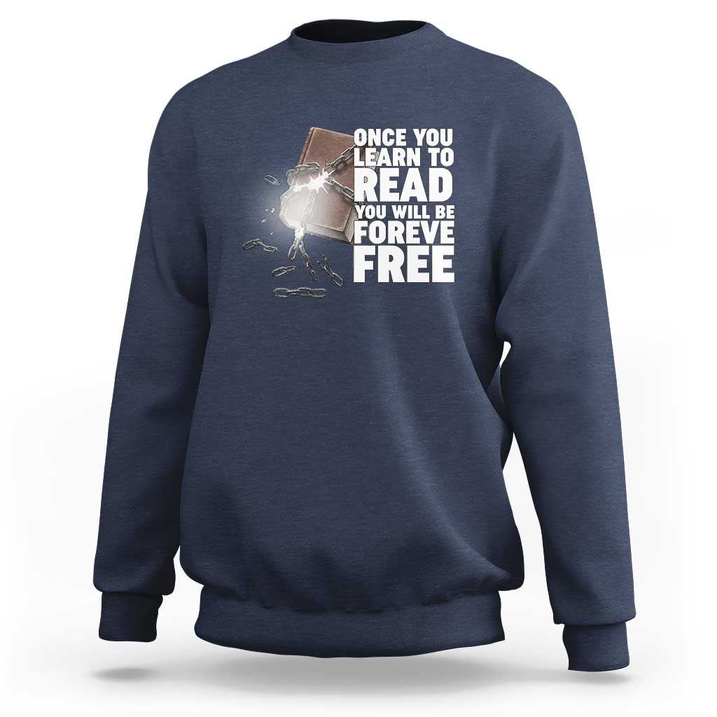 Frederick Douglass Freedom Quote Sweatshirt Once You Learn To Read - Wonder Print Shop