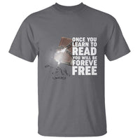 Frederick Douglass Freedom Quote T Shirt Once You Learn To Read - Wonder Print Shop
