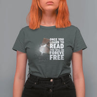 Frederick Douglass Freedom Quote T Shirt For Women Once You Learn To Read - Wonder Print Shop
