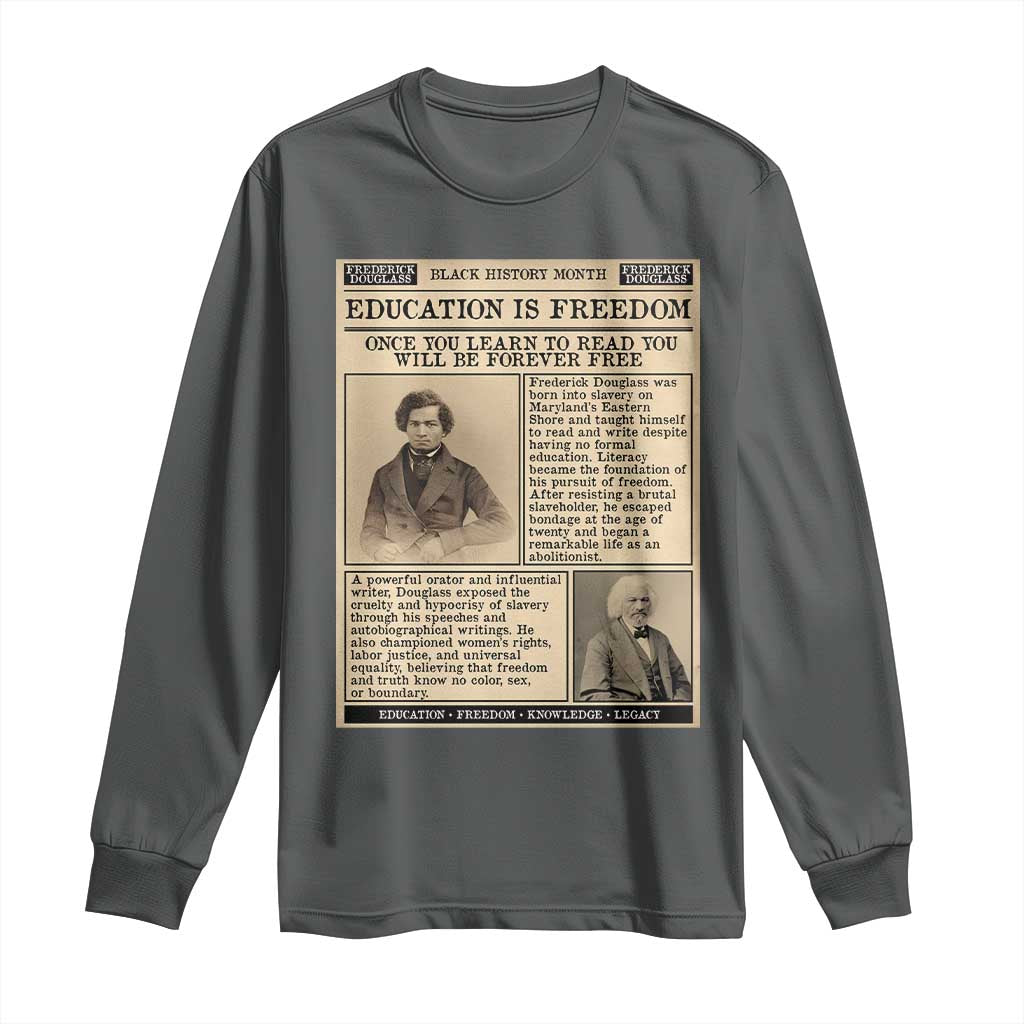 Education Is Freedom Newspaper Long Sleeve Shirt Frederick Douglass Black History Month Gift - Wonder Print Shop