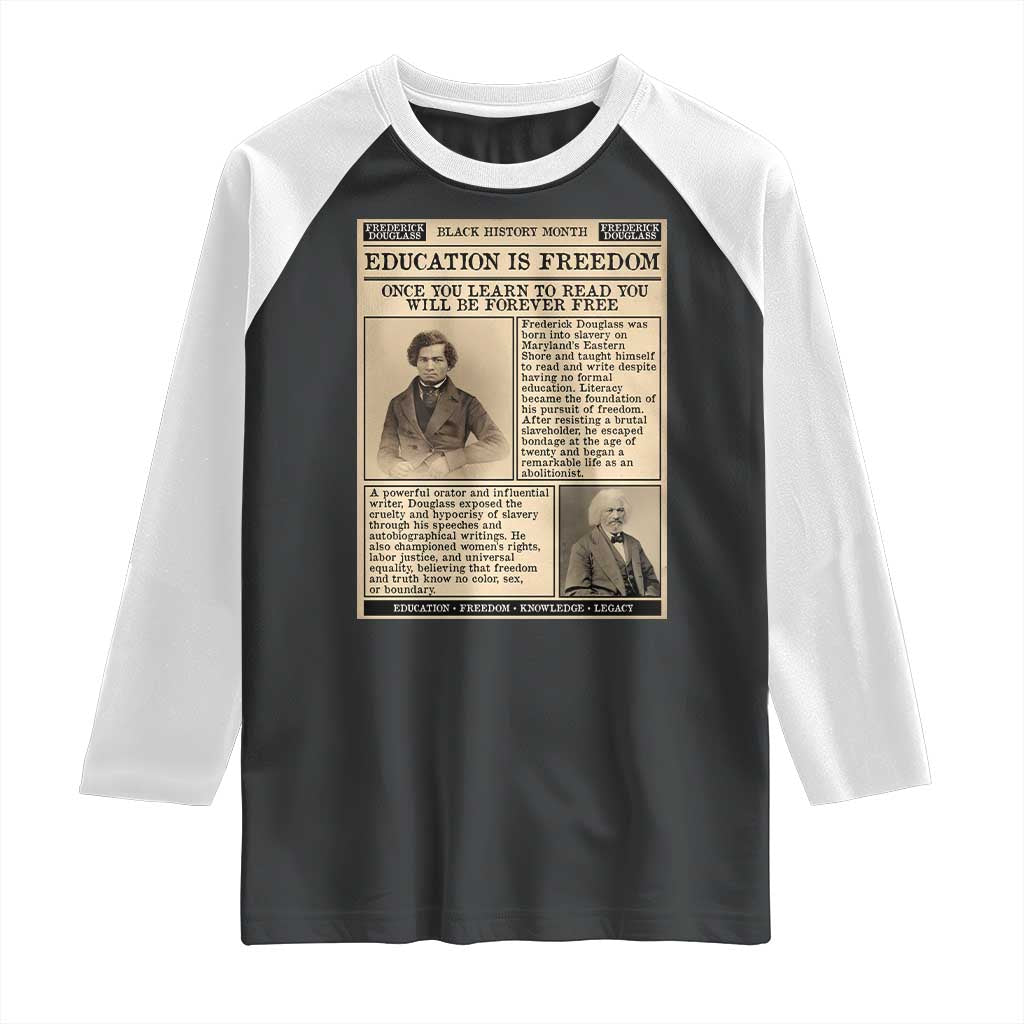 Education Is Freedom Newspaper Raglan Shirt Frederick Douglass Black History Month Gift - Wonder Print Shop