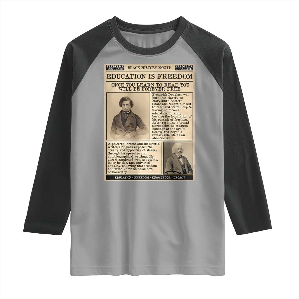 Education Is Freedom Newspaper Raglan Shirt Frederick Douglass Black History Month Gift - Wonder Print Shop