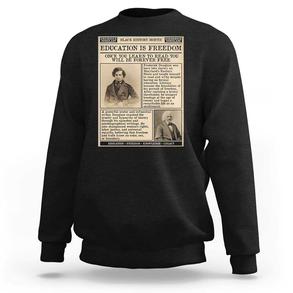 Education Is Freedom Newspaper Sweatshirt Frederick Douglass Black History Month Gift - Wonder Print Shop