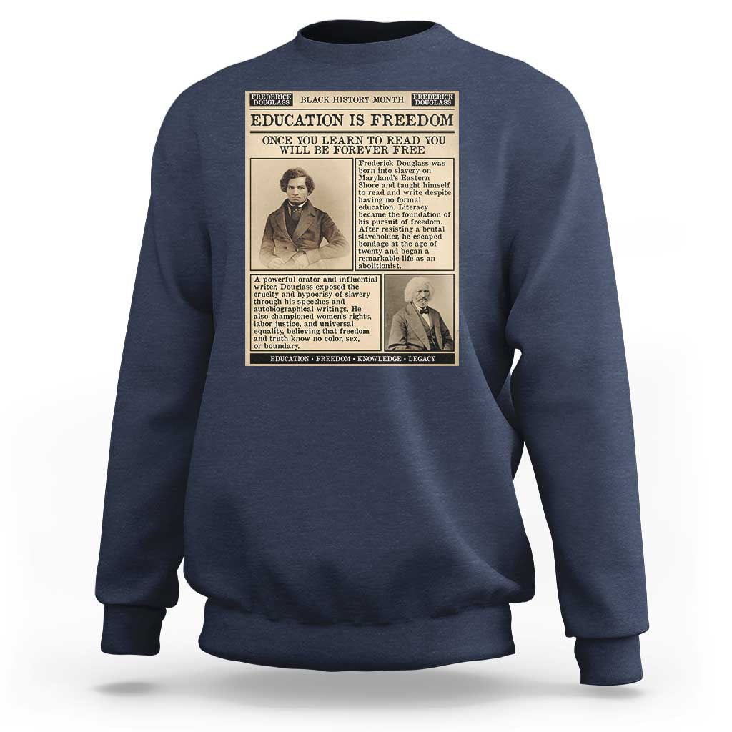 Education Is Freedom Newspaper Sweatshirt Frederick Douglass Black History Month Gift - Wonder Print Shop