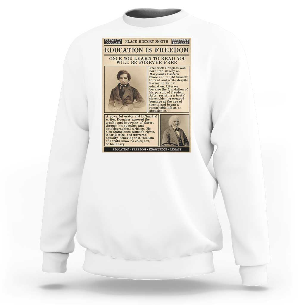 Education Is Freedom Newspaper Sweatshirt Frederick Douglass Black History Month Gift - Wonder Print Shop