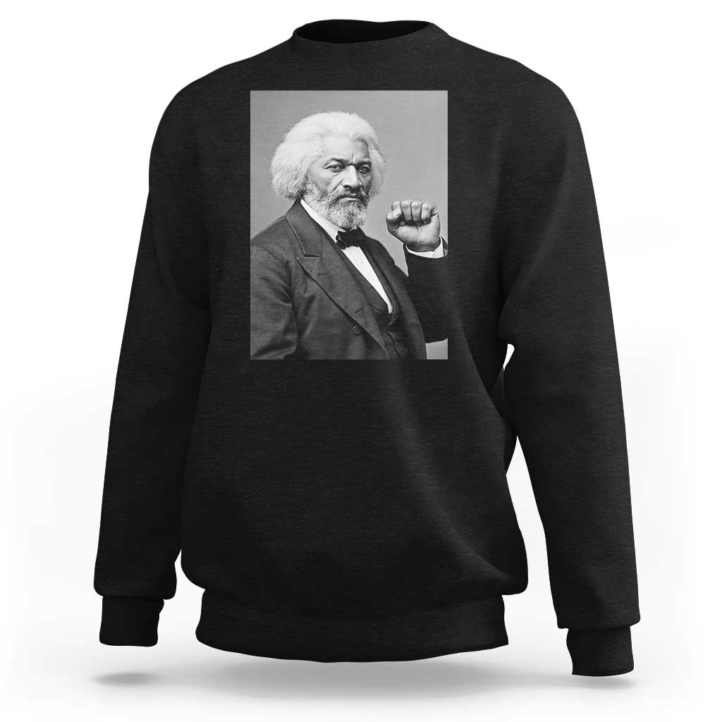 Strong Black History Leader Sweatshirt Frederick Douglass Empowerment - Wonder Print Shop