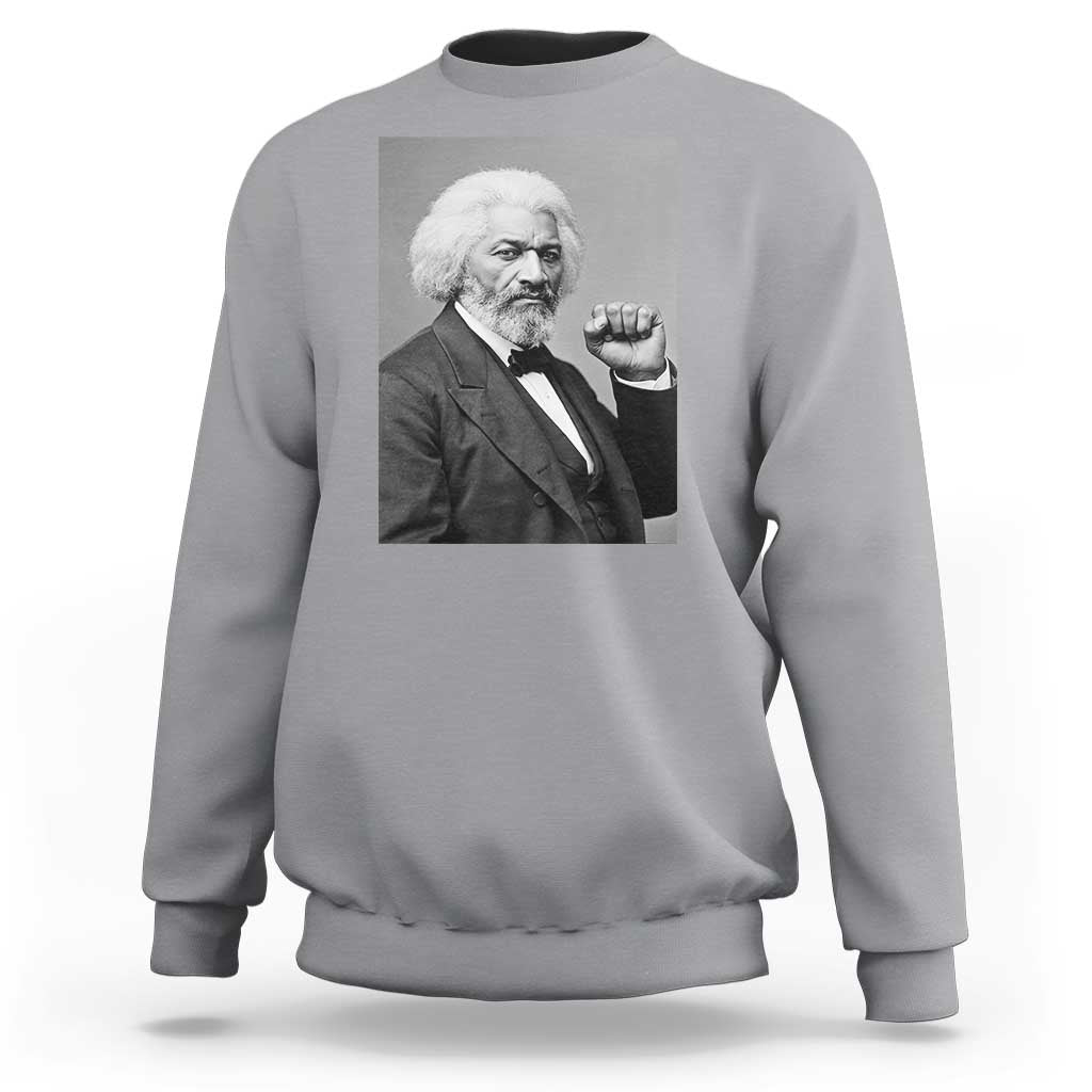 Strong Black History Leader Sweatshirt Frederick Douglass Empowerment - Wonder Print Shop