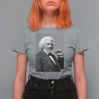 Strong Black History Leader T Shirt For Women Frederick Douglass Empowerment - Wonder Print Shop