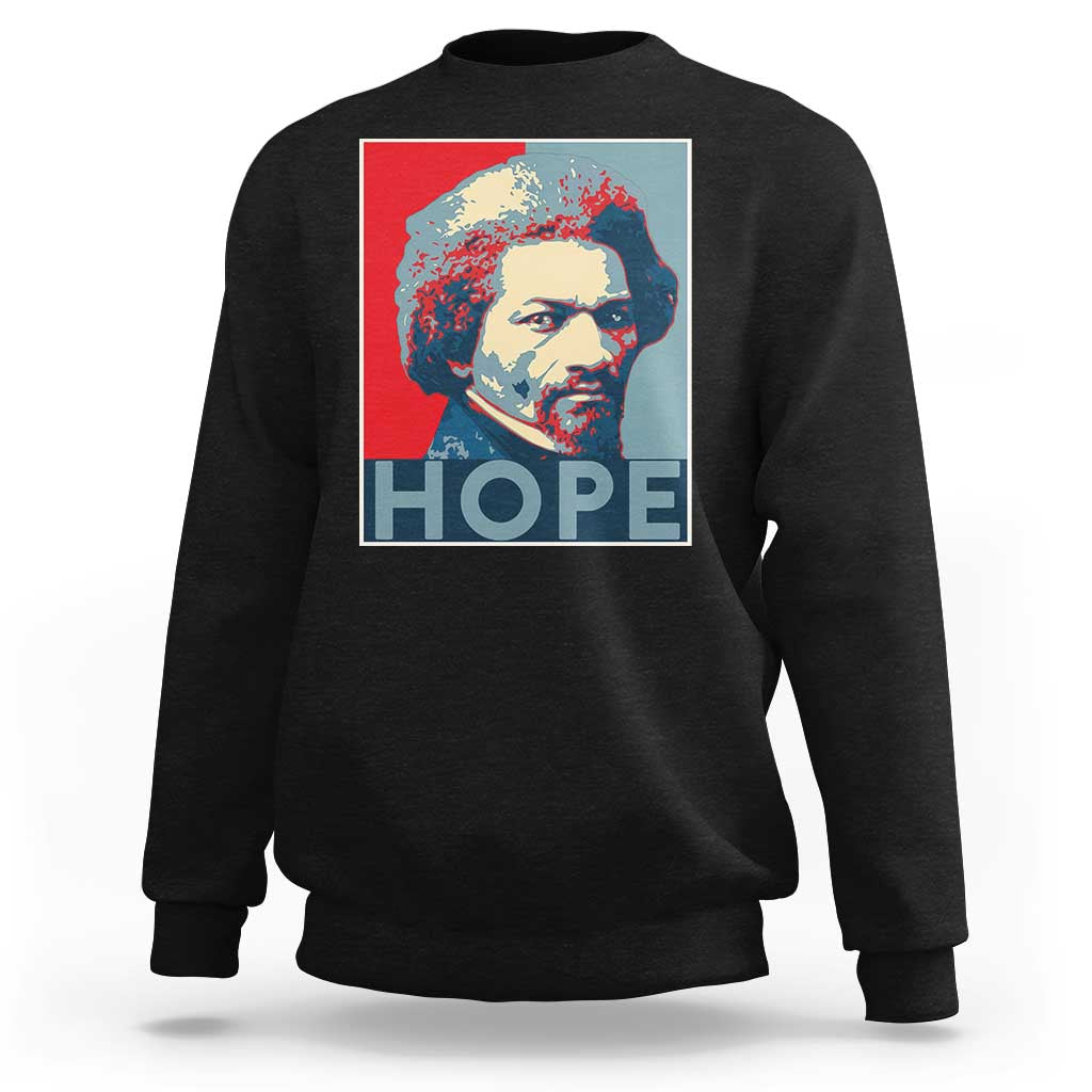 Frederick Douglass Hope Poster Sweatshirt African American Heritage - Wonder Print Shop