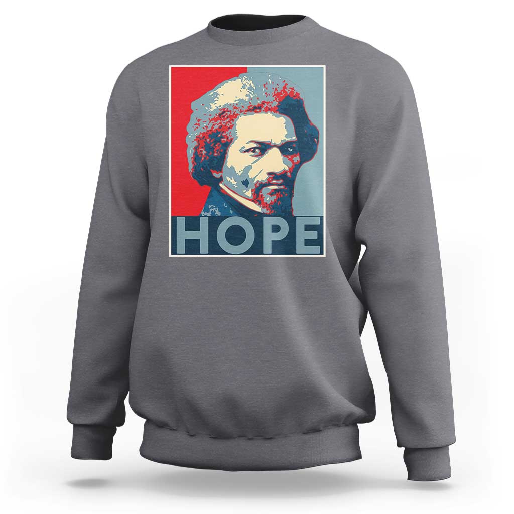 Frederick Douglass Hope Poster Sweatshirt African American Heritage - Wonder Print Shop