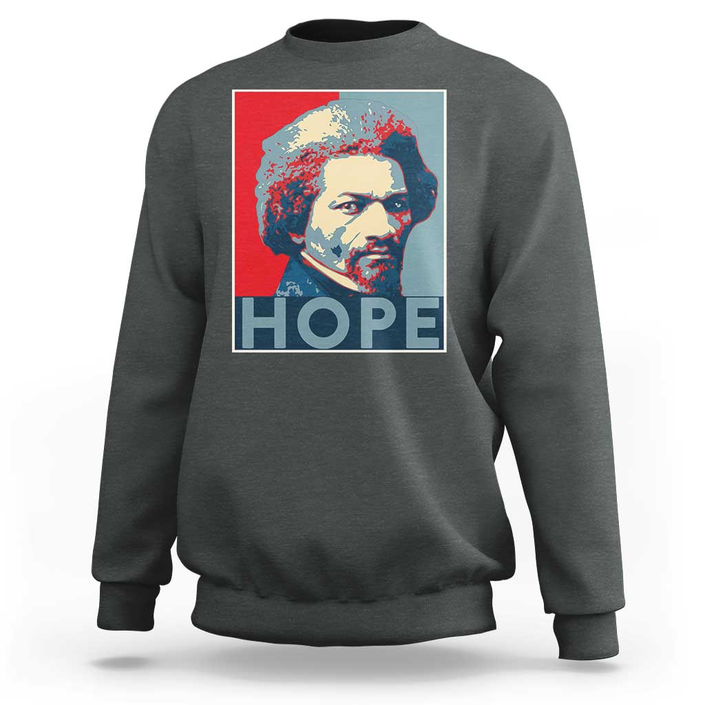 Frederick Douglass Hope Poster Sweatshirt African American Heritage - Wonder Print Shop