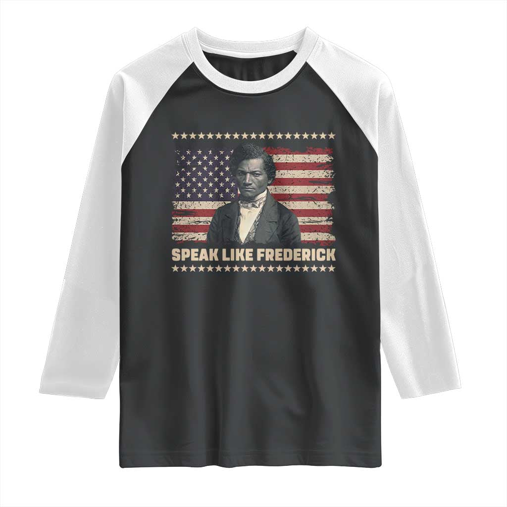 Speak Like Frederick Raglan Shirt Black History Month Gift - Wonder Print Shop