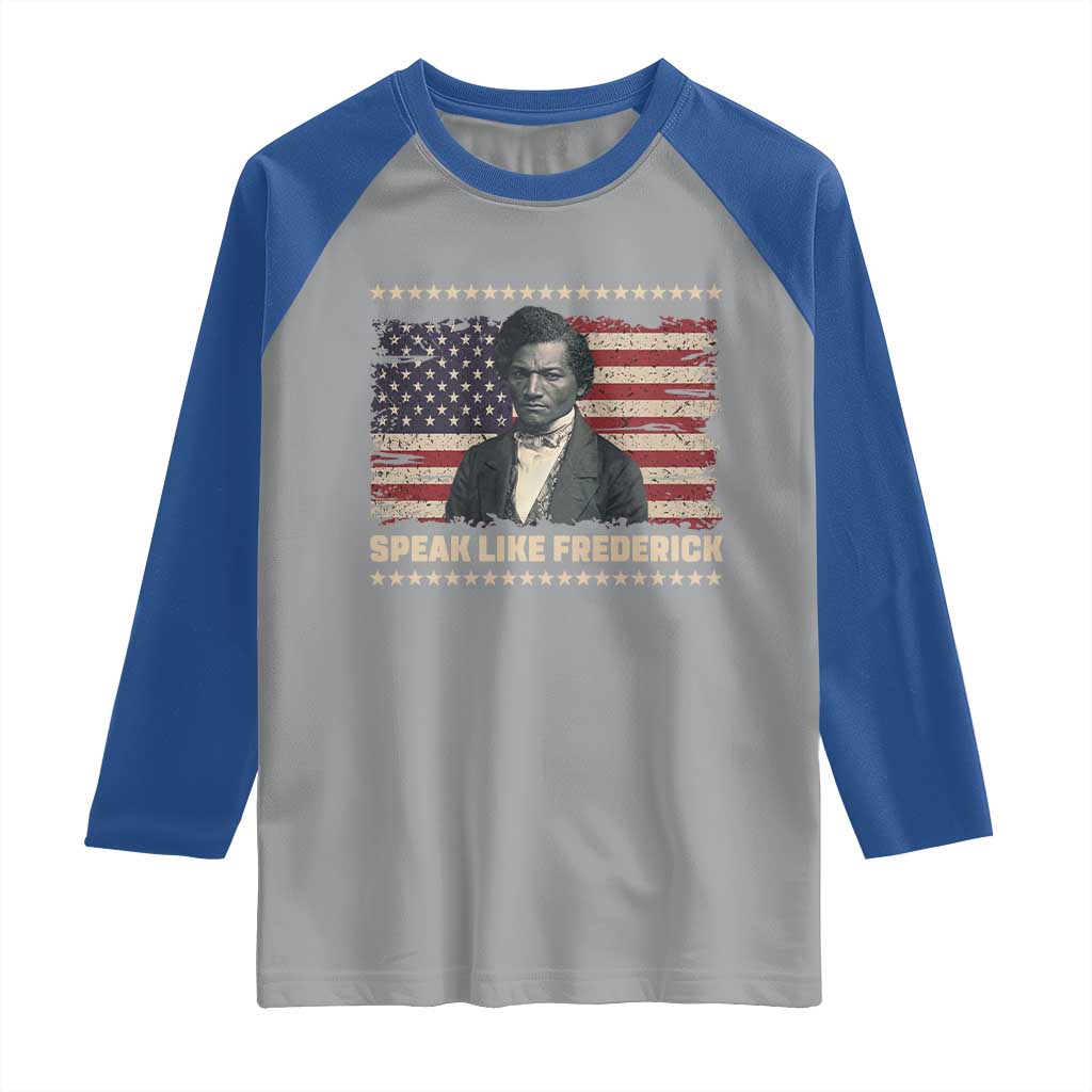 Speak Like Frederick Raglan Shirt Black History Month Gift - Wonder Print Shop