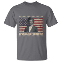 Speak Like Frederick T Shirt Black History Month Gift - Wonder Print Shop