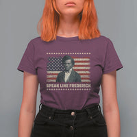 Speak Like Frederick T Shirt For Women Black History Month Gift - Wonder Print Shop