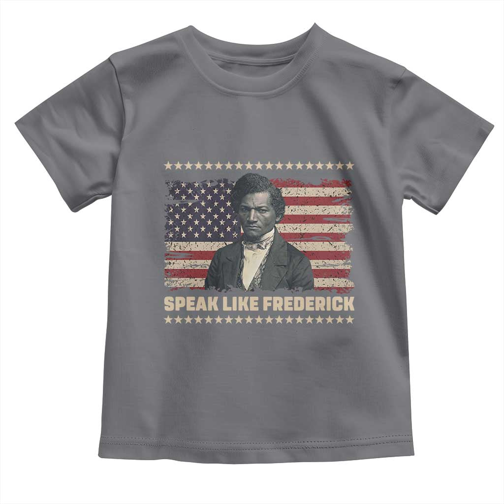 Speak Like Frederick Toddler T Shirt Black History Month Gift - Wonder Print Shop