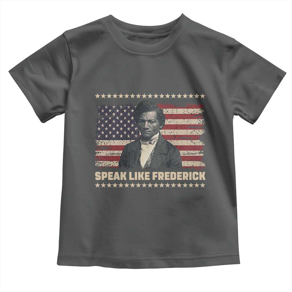 Speak Like Frederick Toddler T Shirt Black History Month Gift - Wonder Print Shop